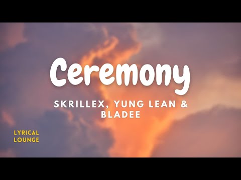Skrillex, Yung Lean, & Bladee - Ceremony (Lyrics Video)