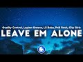 Quality Control Layton Greene Lil Baby Leave Em Alone Clean Lyrics Ft City Girls PnB Rock