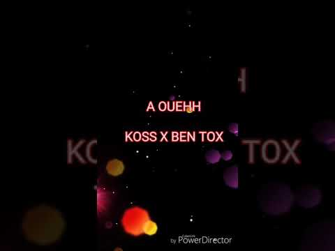 KOSS X BEN A OUEHH