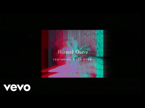 Video thumbnail for Warmth (Outro)