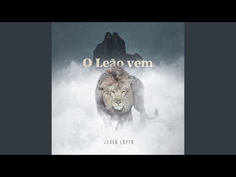 O Leão Vem - Junéo Lopes