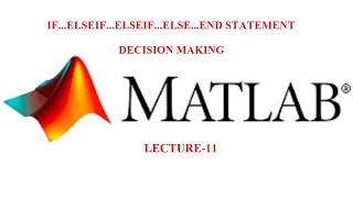 If..Elseif | Elseif | Else | End Statement | Decision Making | MATLAB Basics | R2018a