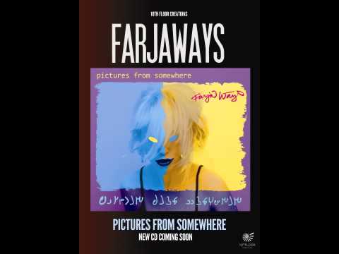 Farjaways Pictures from Somewhere
