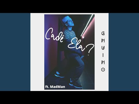 Cade ela? (feat. The Mad Man)