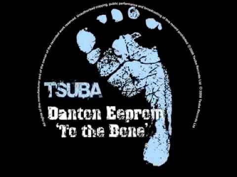 Danton Eeprom - To The Bone (Original Mix) [Tsuba019]