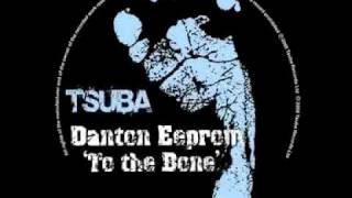 Danton Eeprom - To The Bone (Original Mix) [Tsuba019]