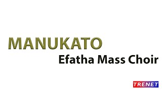 Manukato _ Efatha Mass Choir (Mwenge) Manukato _ Efatha Mass Choir (Mwenge)