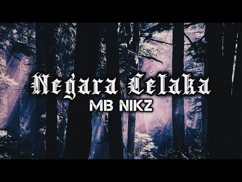MB Nikz - "Negara Celaka" (Official Lyrics Video) (Prod. Geekinz)