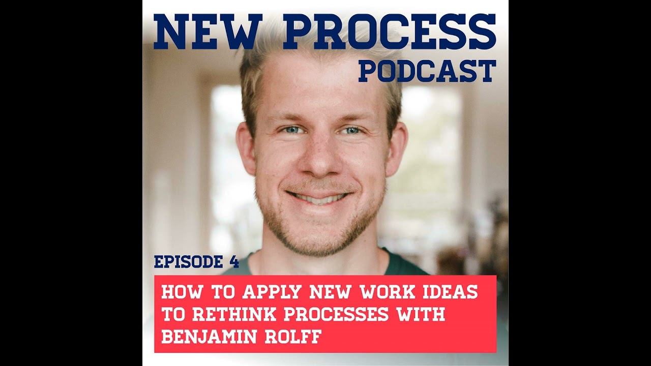 How to apply New Work ideas to rethink processes with Benjamin Rolff