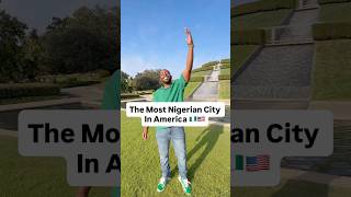 The Most Nigerian City In America 🇳🇬🇺🇸