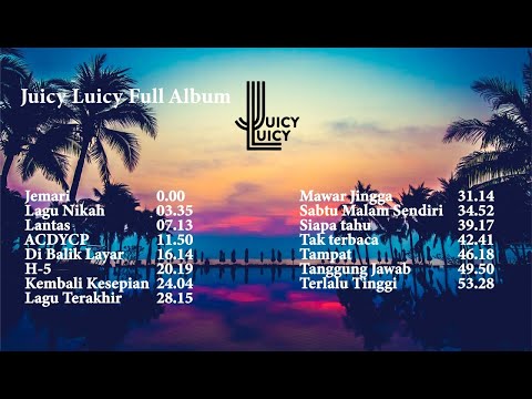 Juicy Luicy Full Album Terpopuler 2022 No Iklan - Lagu Nikah,Lantas,H-5