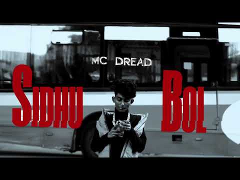 MC DREAD - SIDHU BOL  (Prod. @Destructorr) Official Music Video