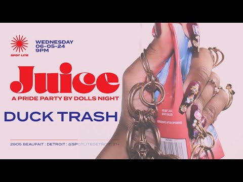 DUCK TRASH | DOLL'S NIGHT 6/5/24