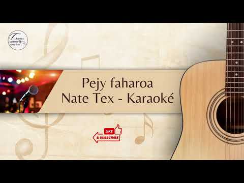 Nate Tex - Pejy Faharoa - Karaoké