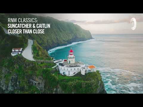 Suncatcher & Caitlin - Closer Than Close [VOCAL TRANCE CLASSICS]