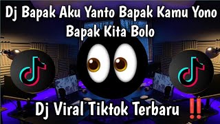 Download lagu DJ BAPAK AKU YANTO BAPAK KAMU YONO BAPAK KITA BOLO 🎶 DJ VIRAL TIKTOK TERBARU 2025 mp3 Download lagu DJ BAPAK AKU YANTO BAPAK KAMU YONO BAPAK KITA BOLO 🎶 DJ VIRAL TIKTOK TERBARU 2025 mp3