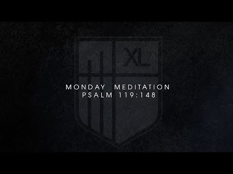 Monday Meditation | Psalm 119:148 | September 2024