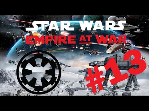 Star Wars: Empire at War - Empire Campaign - Part 13