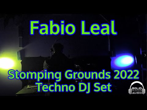 Fabio Leal - Techno DJ Set @ Stomping Grounds 2022