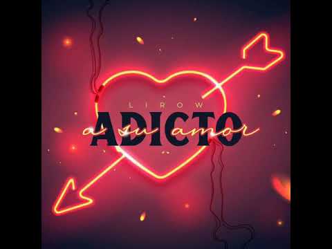 Lirow - Adicto A Su Amor (Mambo 2019)