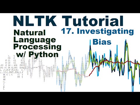 Investigating Bias Natural Language Processing With Python and NLTK p 17