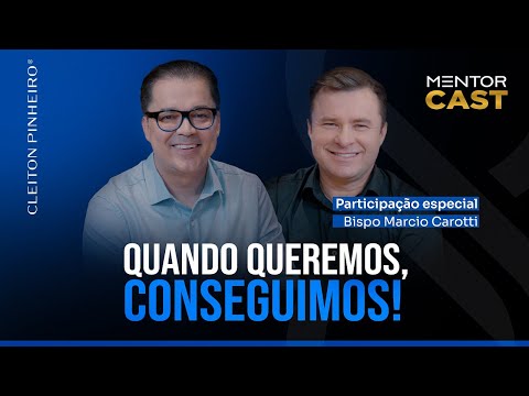 What it takes to change the scenario l Mentor Cast #237 @CleitonPinheirooficial