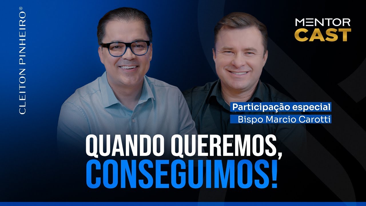 O que é preciso para mudar o cenário l Mentor Cast #237  @CleitonPinheirooficial