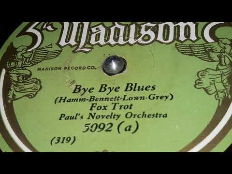 Paul's Novelty Orchestra - Bye Bye Blues (1930)