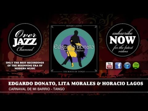Edgardo Donato, Lita Morales & Horacio Lagos - Carnaval de Mi Barrio - Tango (1939)