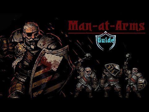 Man-at-Arms and You: Darkest Dungeon Guide