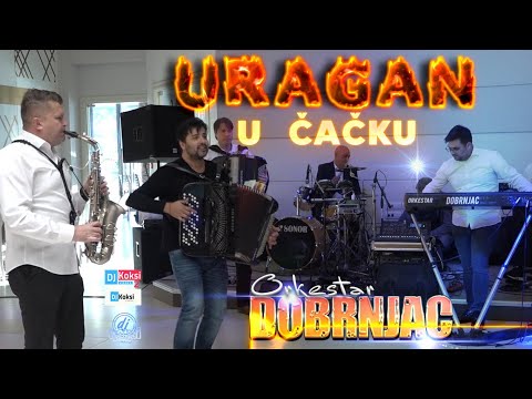 Orkestar DOBRNJAC & Prva Harmonika Sveta - Srdjan Dobrnjac - URAGAN u Čačku !