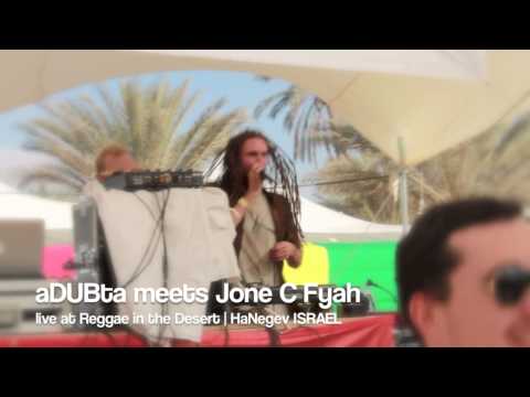 aDUBta meets Jone C Fyah | live at Reggae In The Desert (Israel 2013)