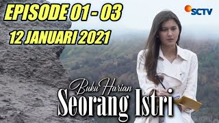 Download lagu BUKU HARIAN SEORANG ISTRI SELASA 12 JANUARI 2021 EPISODE 1 - 2 mp3