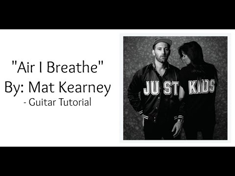 Air I Breathe - Mat Kearney