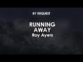Running Away | Roy Ayers