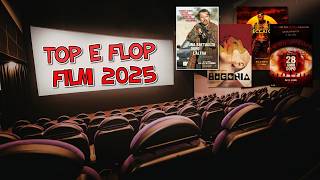 TOP E FLOP di TUTTI i FILM che ho visto al CINEMA nel 2025
