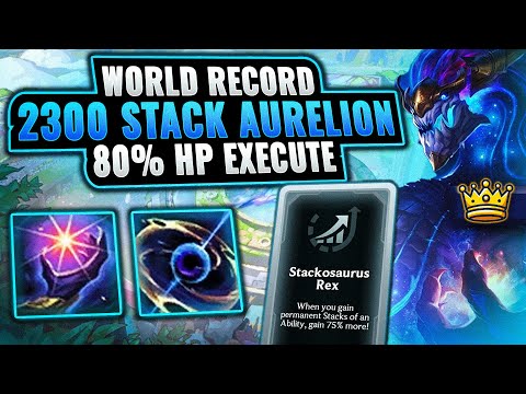 World Record: 2300 Stacks on Aurelion Sol 80% HP Execute - Absolute God Run | League Arena Gameplay
