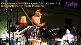 Ceglie Messapica 090813: Concerto di Simona Molinari