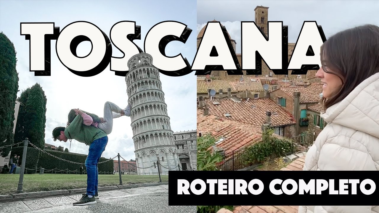 TOSCANA ITÁLIA: Torre de Pisa, Lucca, Siena, San Gimignano e Volterra | ROTEIRO COMPLETO COM PREÇOS