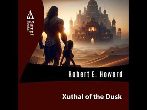 Xuthal of the Dusk - Robert E. Howard