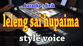 Download lagu LELENG SAI HUPAIMA [KARAOKE] STYLE VOICE mp3