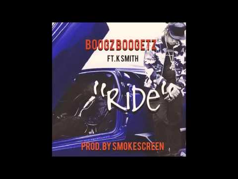 Boogz Boogetz Feat. K Smith - Ride (Prod. Smokescreen)