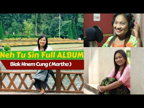 [ Falam Gospel Song ] Biak Hnem Cung ( martha ) - NEH TU SIN Full Album MTV