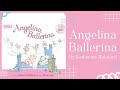 Angelina Ballerina Stories For Kids Read Aloud READ ALONG VIDEO