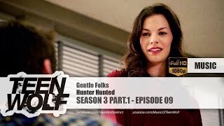 Hunter Hunted - Gentle Folks | Teen Wolf 3x09 Music [HD]