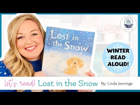 Lost in the Snow by Linda Jennings | Kids Book Read Aloud | Winter-Themed Children's Book