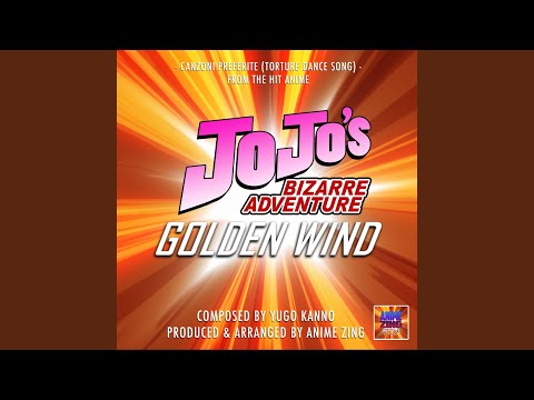 Canzoni Preferite (Torture Dance Song) (From "Jo Jo's Bizarre Adventure Golden Wind")