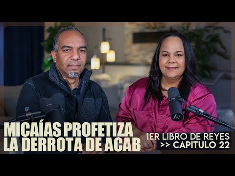 "Micaías profetiza la derrota de Acab" Conociendo la Palabra de Dios #342 - Prs. Israel & Virginia
