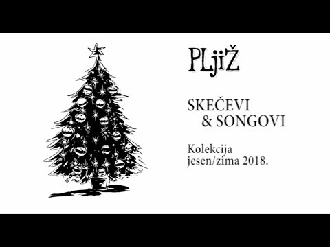 SKEČEVI & SONGOVI, KOLEKCIJA JESEN/ZIMA 2018. - PLjiŽ S02 - Petrović Ljubičić Žanetić - 31.12.2018.
