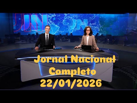 Jornal Nacional ( Completo ) 22-01-2026